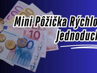 Mini Pôžička Rýchlo a Jednoducho