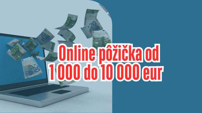 Online Pôžičku na 10.000 Eur