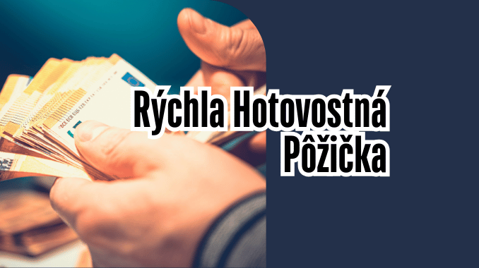 Rýchla Hotovostná Pôžička