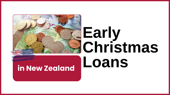 Early Christmas Loans in New Zealand