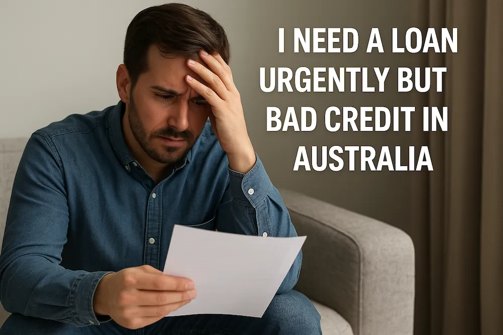 I Need a Loan Urgently but Have Bad Credit in Australia